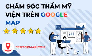 Tạo và chăm sóc địa điểm thẩm mỹ viện trên Map