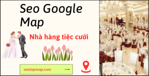 dịch vụ địa điểm nhà hàng tiệc cưới trên Map