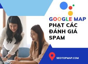 google map phạt các đánh giá spam