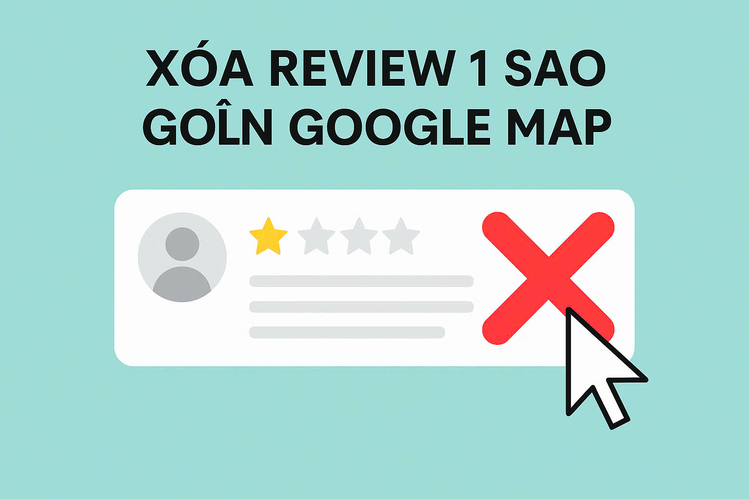 xóa review 1 sao trên GG map