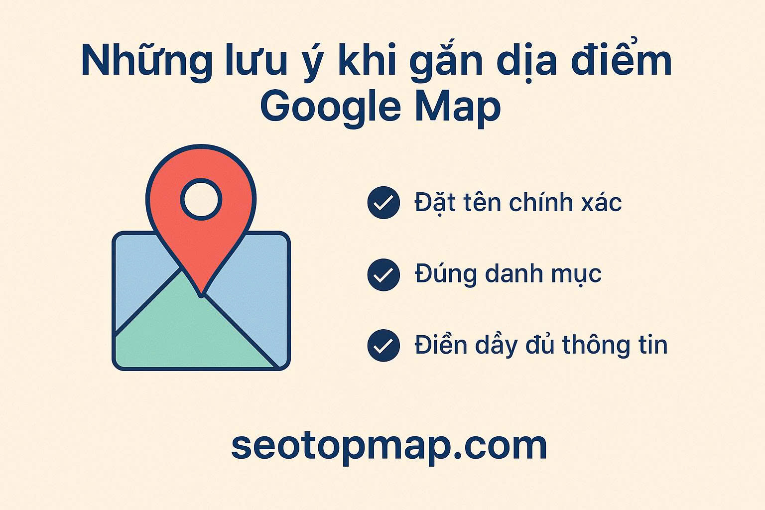 lưu ý khi gắn địa điểm Gooogle Map