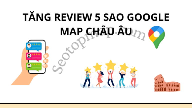 Tăng review 5 sao Map châu Âu