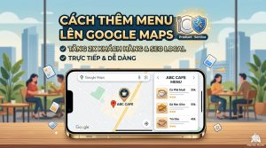 Cách thêm menu sản phẩm-dịch vụ trực tiếp lên google map