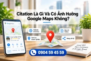 Citation Là Gì Và Có Ảnh Hưởng Google Maps Không?
