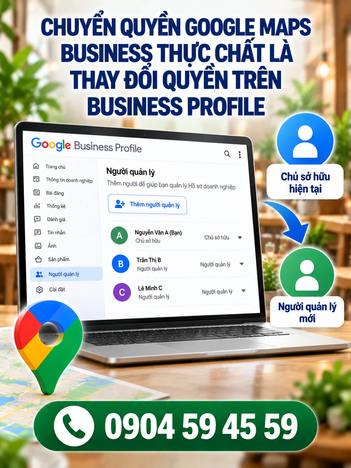 Chuyển quyền Google Maps Business thực chất là thay đổi quyền trên Business Profile