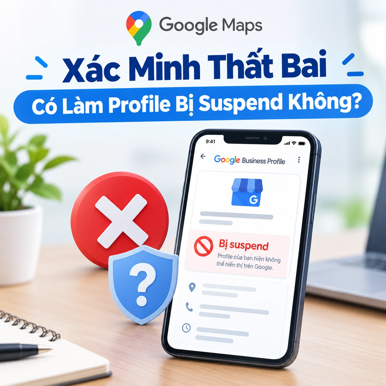 Xác Minh Thất Bại Có Làm Profile Bị Suspend Không?