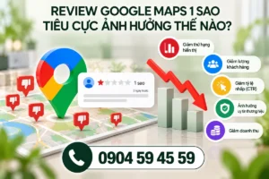 Review Google Maps 1 Sao Tiêu Cực Ảnh Hưởng Thế Nào?